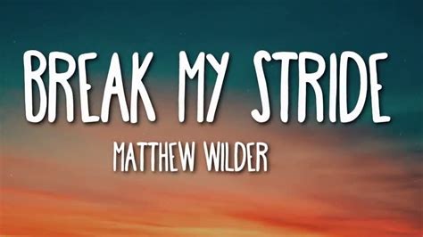 Matthew Wilder Break My Stride Lyrics Youtube
