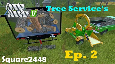 Farming Simulator 2017 Tree Services Ep 2 Youtube