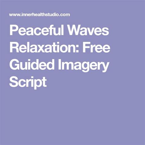 Peaceful Waves Relaxation Free Guided Imagery Script Relaxation