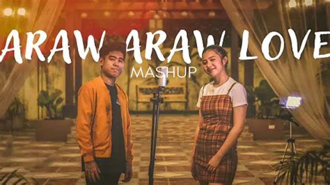 araw araw love mashup best cover youtube