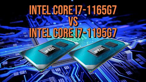 Intel Core I7 1165g7 Vs Intel Core I7 1195g7 Comparison Review Ubg