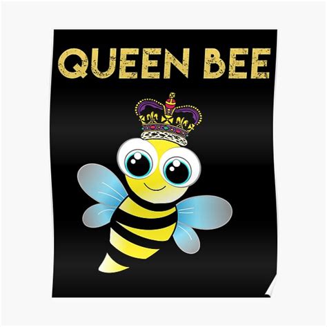 Cute Honeybee Queen Bee Poster For Sale By Awesomets4u Redbubble