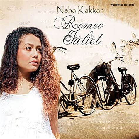 Romeo Juliet De Neha Kakkar En Amazon Music Amazones