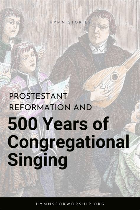 Protestant Reformation And 500 Years Of Congregational Singing Hymns