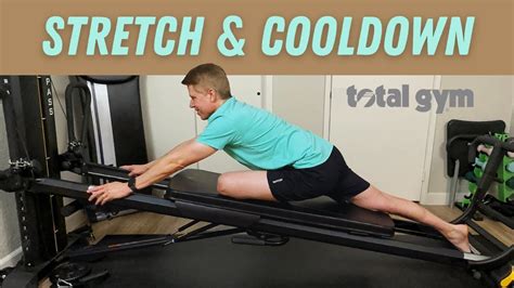 Total Gym Lower Body Cooldown And Stretch Perfect For After Your Total