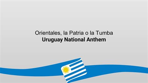 Uruguay National Anthem Lyrics And English Translation 🇺🇾🎶 Youtube