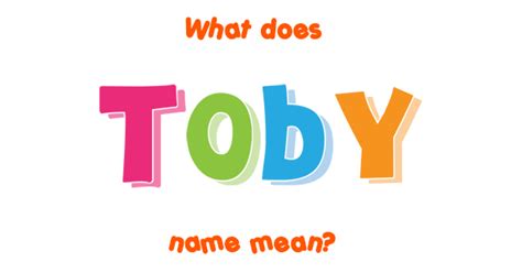Toby Name Meaning Of Toby