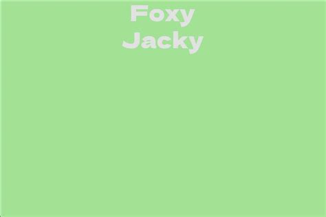 Foxy Jacky Facts Bio Career Net Worth Aidwiki