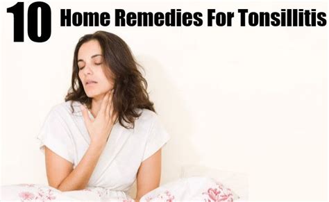 10 Home Remedies For Tonsillitis Tonsilitis Remedy Home Remedies