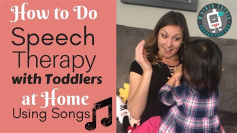 How To Do Speech Therapy With Toddlers At Home Using Songs Youtube
