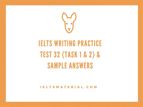 Ielts Writing Practice Test 32 Task 1 Amp 2 Amp Sample Answers