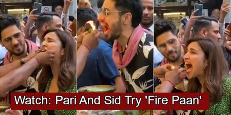 Parineeti And Siddharth Finally Try Delhi S Famous Fire Paan Their Reactions Will Make You