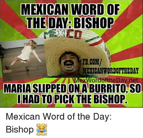 Mexican Word Of The Da Bishop Fbcom Mexican Wordortheday Wordoft