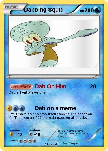Pokémon Dabbing Squid Dab On Him My Pokemon Card