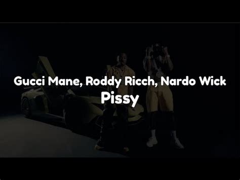 Gucci Mane Pissy Feat Roddy Ricch Nardo Wick Clean Lyrics