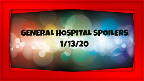General Hospital Spoilers 1/13/20 - GH Previews for Next Week - YouTube