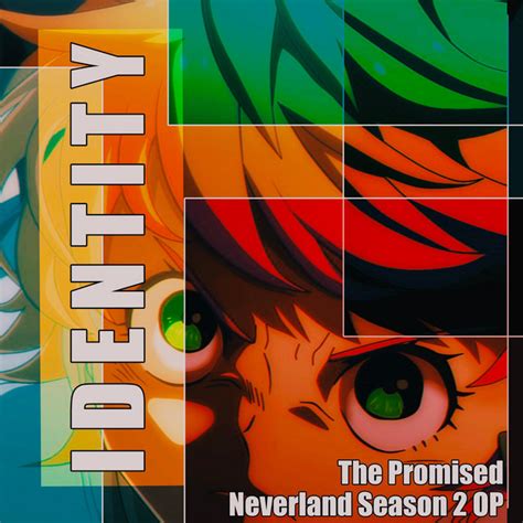 Identity The Promised Neverland Season 2 Op Single By Sliverk Spotify