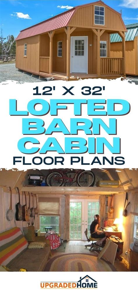 The Lofted Barn Cabin Floor Plans Are Easy To Build And Can Be Used For