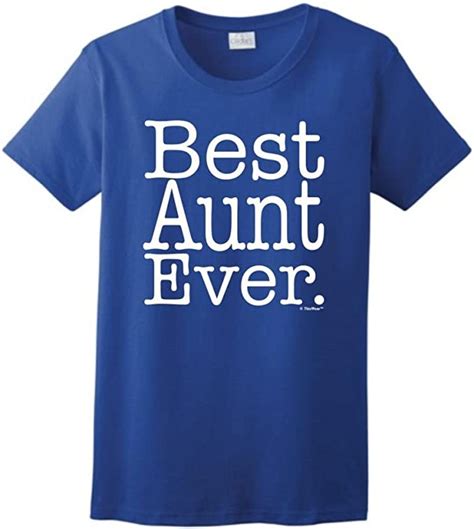 For Aunt Best Aunt Ever Ladies T Shirt Large Royal Amazonca Clothing