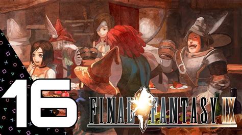 Final Fantasy Ix Ps4 Pro Playthrough Episode 16 Commentary Youtube