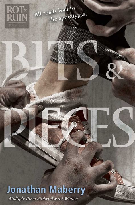 Bits Pieces Rot Ruin 5 By Jonathan Maberry Goodreads