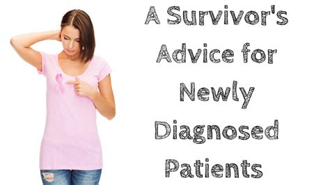 A Survivors Advice For Newly Diagnosed Breast Cancer Patients Youtube