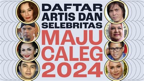 Ini Dia Daftar Lengkap Caleg Seleb Dan Artis 2024 Sumbawanews