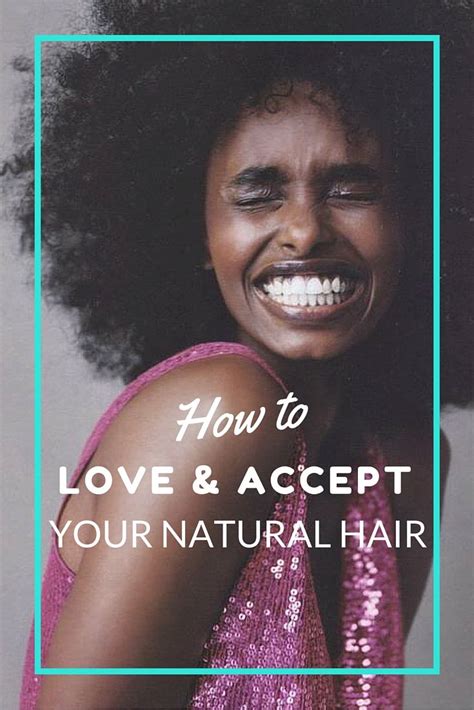 How To Love And Accept Your Natural Hair Natural Hair Styles Beauty