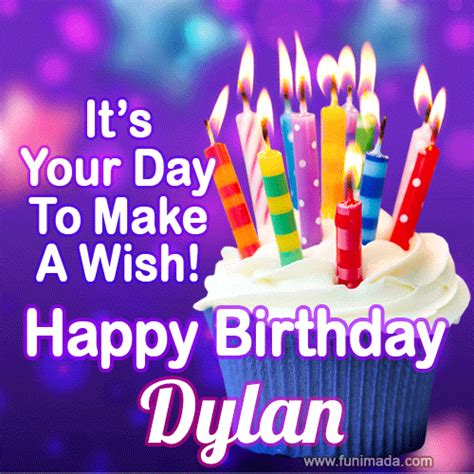 Its Your Day To Make A Wish Happy Birthday Dylan