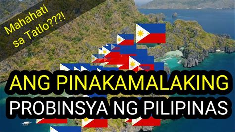 ANG PINAKAMALAKING PROBINSYA NG PILIPINAS YouTube