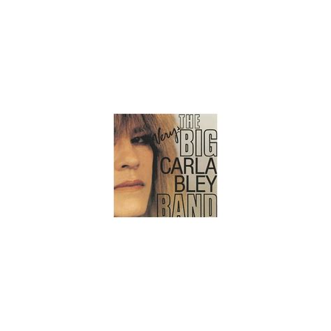 Carla Bley Very Big Carla Bley Band Musicians Friend