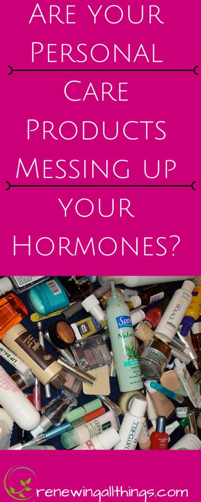 Are Your Personal Care Products Messing Up Your Hormones Personal Care