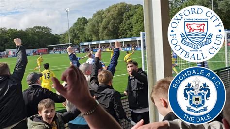 Oxford City Fc Vs Rochdale Afc 0 1 Our First Ever National League