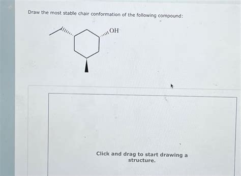 Solved Draw The Most Stable Chair Conformation Of The Chegg