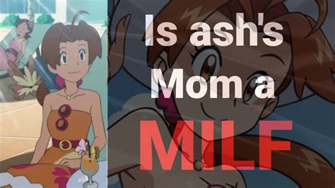 Ashs Mom Is A Milf Youtube