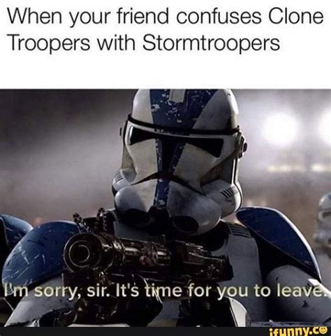 When Your Friend Confuses Clone Troopers With Stormtroopers Star