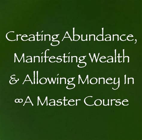 Creating Abundance Manifesting Wealth And Allowing Money In ∞a Master