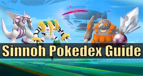 Pokémon Go Sinnoh Pokédex Guide Hubpages