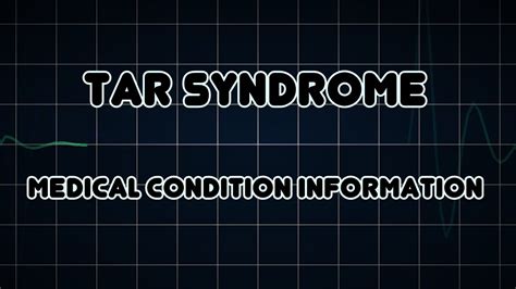 Tar Syndrome Medical Condition Youtube