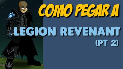 Aqw Como Pegar A Legion Revenant Parte 23 Youtube