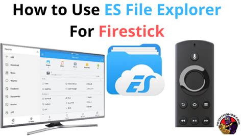 How To Use Es File Explorer For Firestickfire Tv Tech Thanos