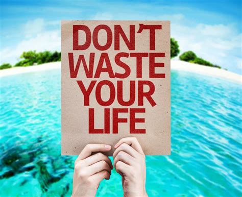 Dont Waste Your Life Stock Photos Royalty Free Dont Waste Your Life