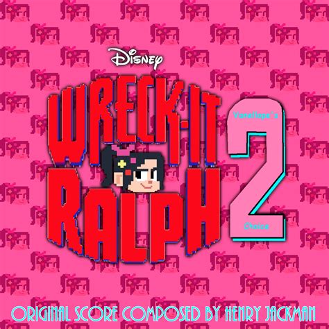 Wreck It Ralph 2 Soundtrack Wreck It Ralph Fanon Wiki Fandom