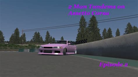 Still Learning To Drift And Tandem On Assetto Corsa Trying And