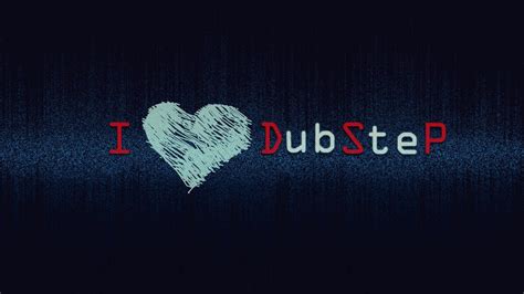 I Love Dubstep Hd Music 4k Wallpapers Images Backgrounds Photos