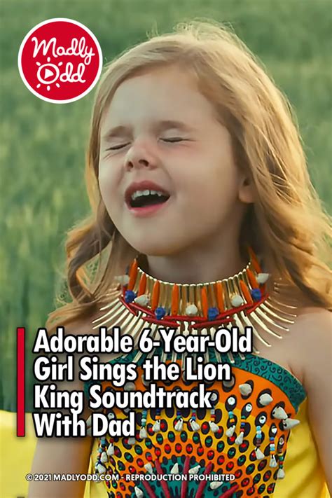 Pin Adorable 6 Year Old Girl Sings The Lion King Soundtrack With Dad