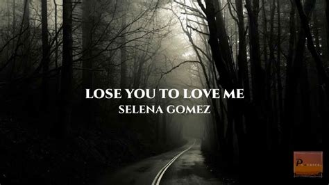 Lose You To Love Me Selena Gomez Lyrics Youtube
