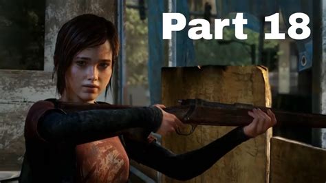 The Last Of Us Walkthrough Gameplay Part 18 Ps4 Youtube