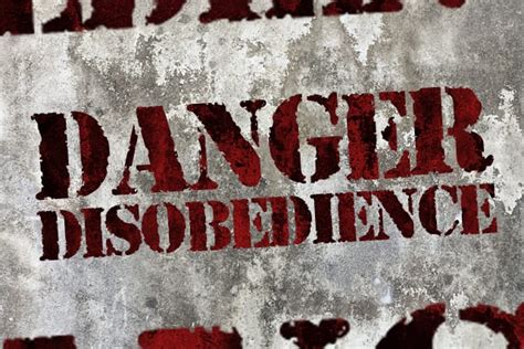 The Dangers Of Disobedience