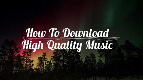 How To Download High Quality Music Youtube